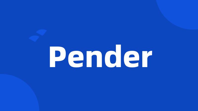 Pender