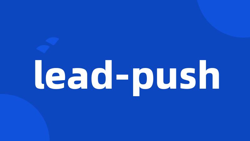 lead-push