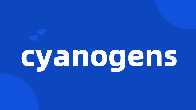 cyanogens
