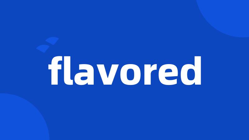 flavored
