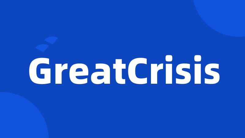 GreatCrisis