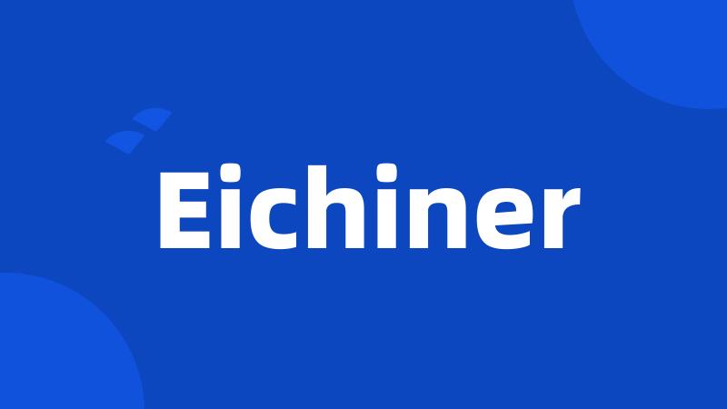 Eichiner