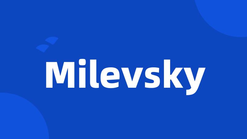 Milevsky
