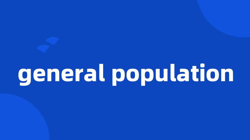 general population