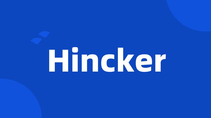 Hincker