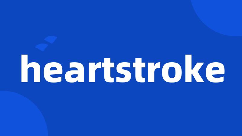 heartstroke