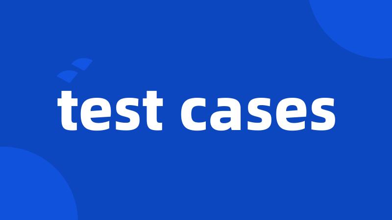 test cases