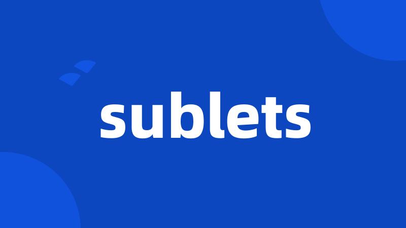 sublets