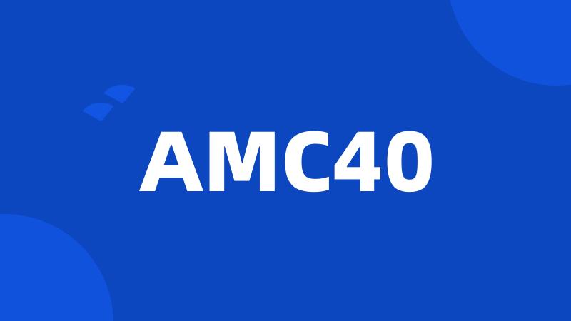 AMC40