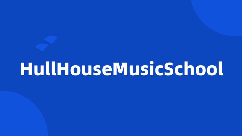 HullHouseMusicSchool
