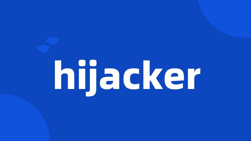 hijacker