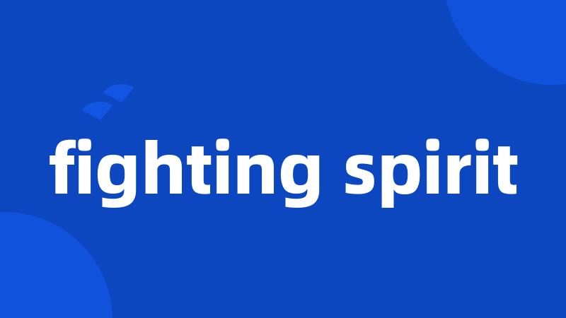 fighting spirit