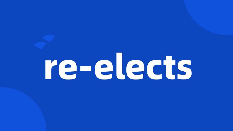 re-elects