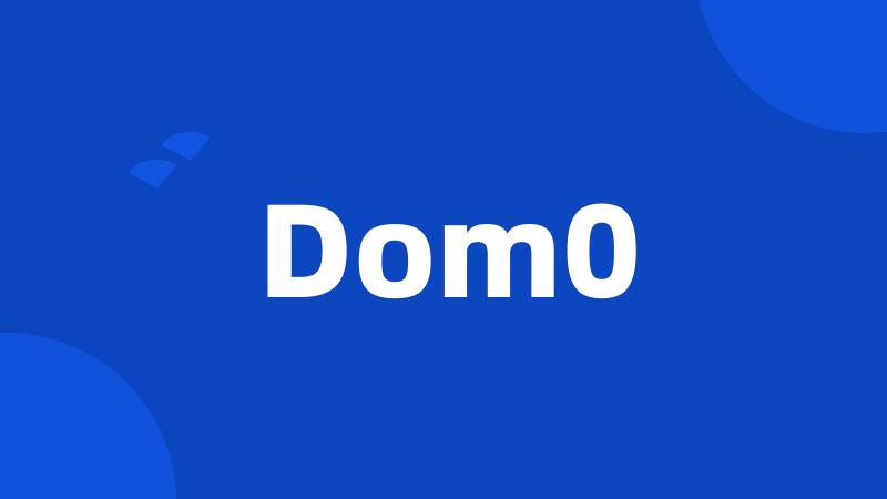 Dom0