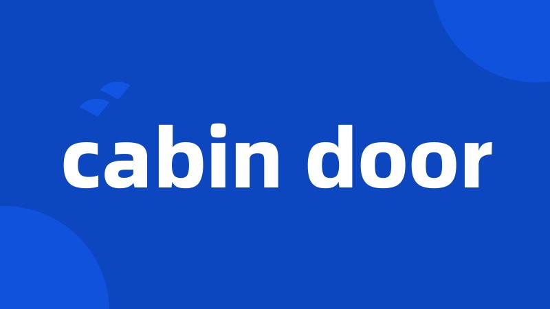 cabin door