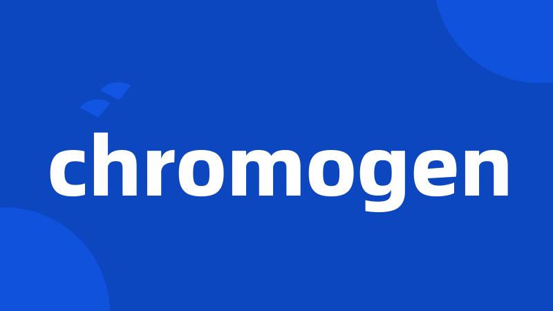 chromogen
