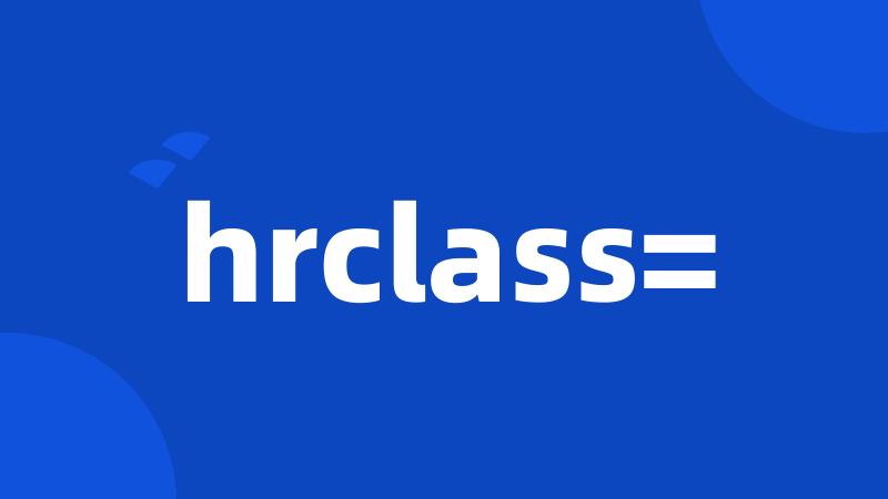 hrclass=