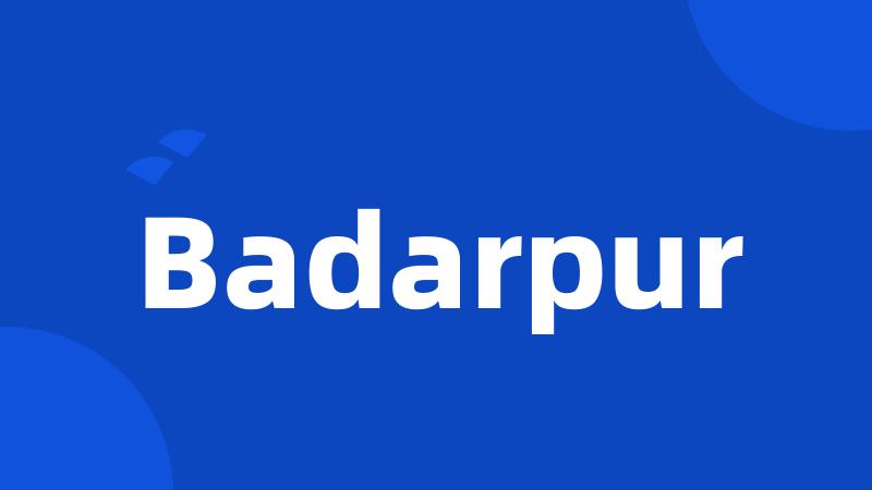 Badarpur