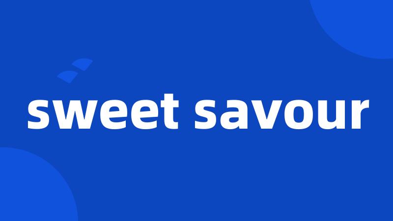 sweet savour