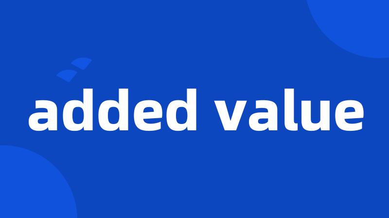 added value