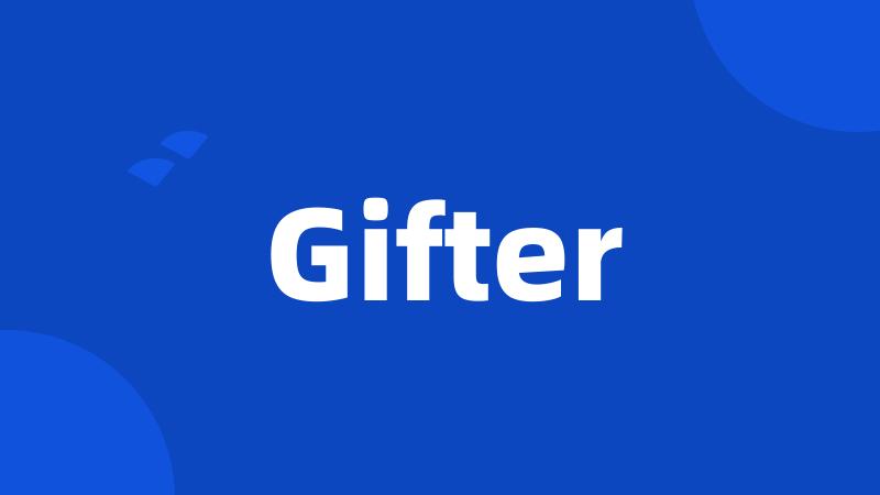 Gifter