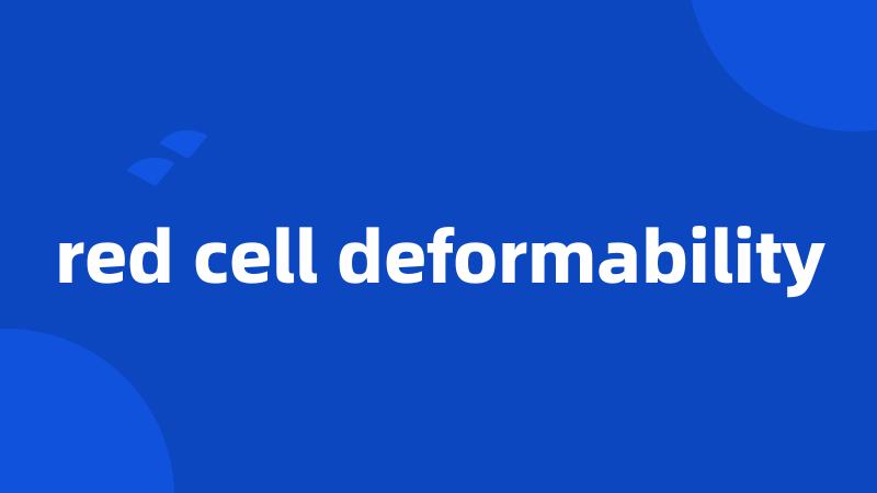 red cell deformability
