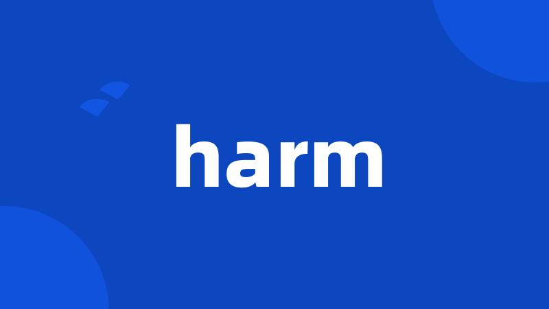 harm