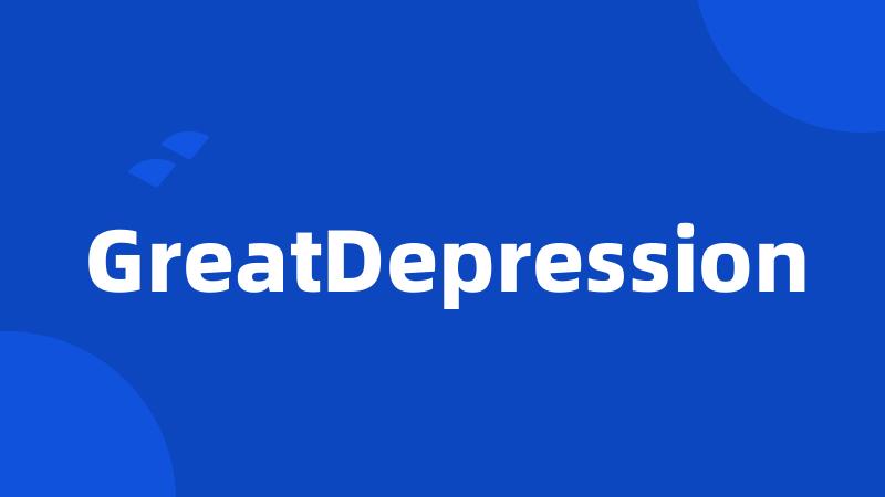 GreatDepression