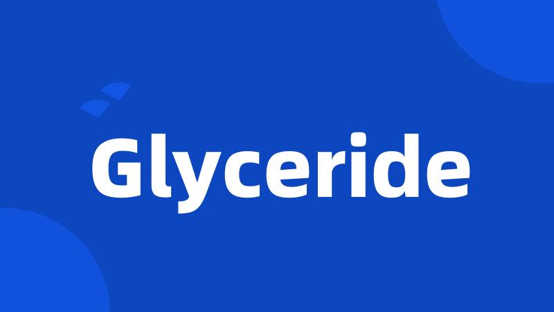 Glyceride