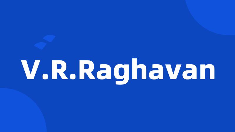 V.R.Raghavan