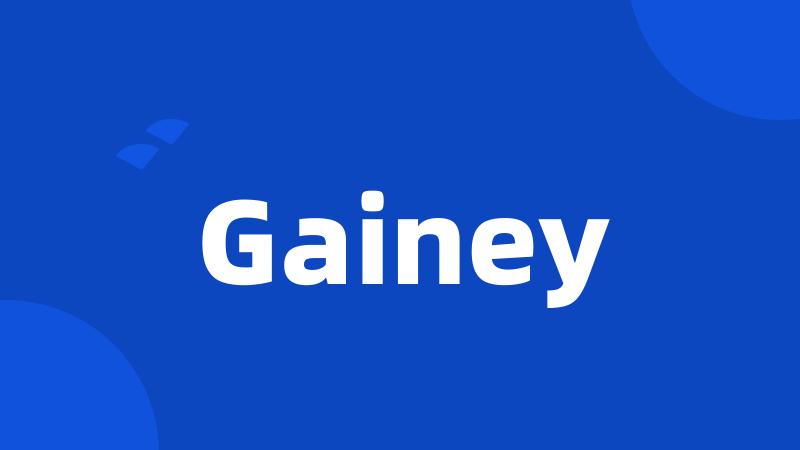 Gainey