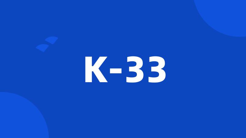 K-33