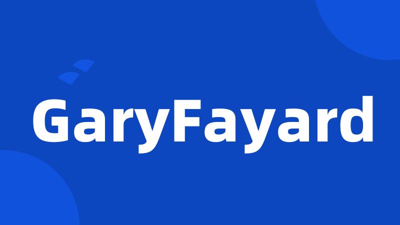 GaryFayard