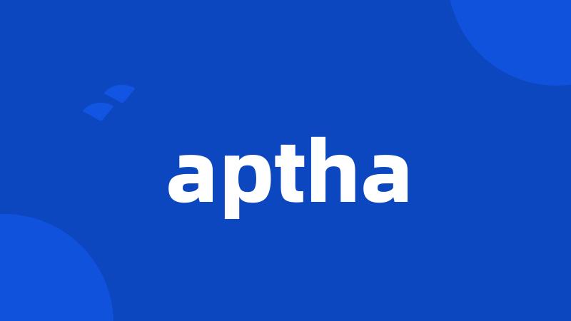 aptha