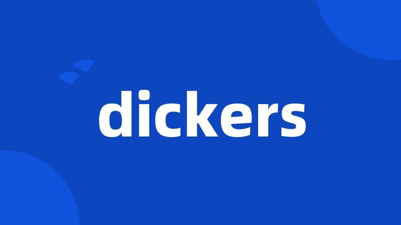 dickers