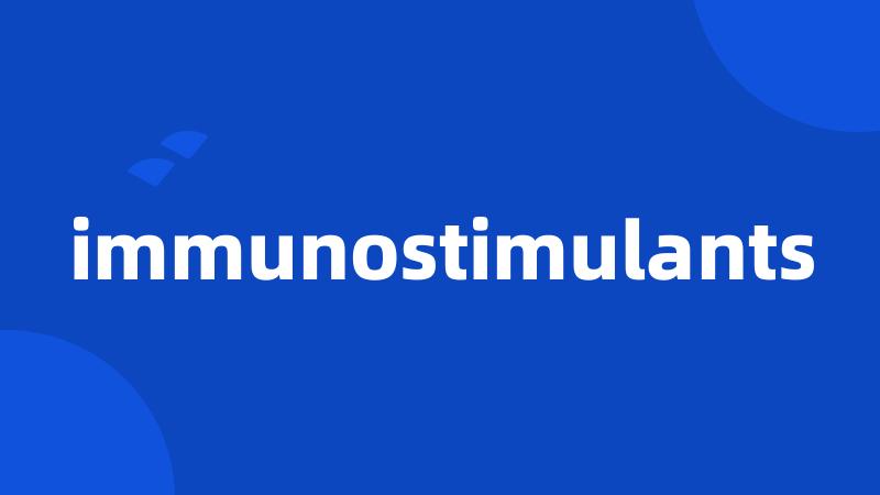 immunostimulants