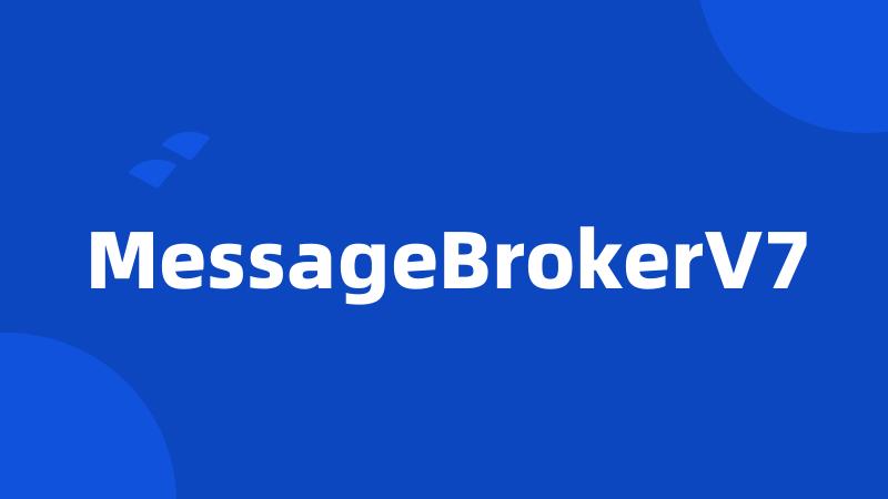 MessageBrokerV7
