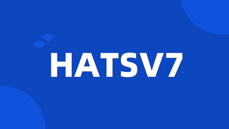HATSV7