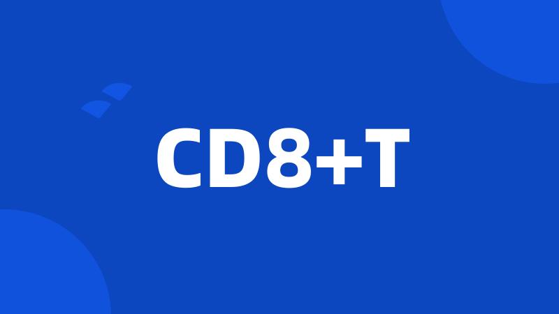 CD8+T