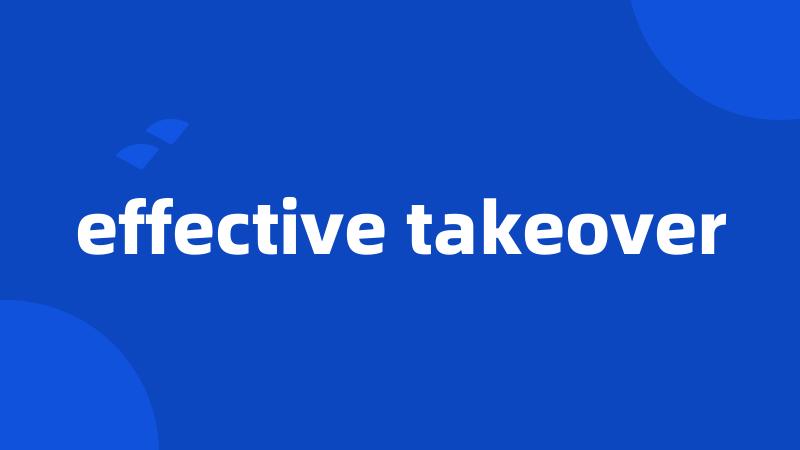 effective takeover