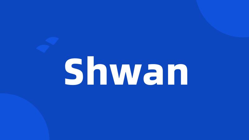 Shwan