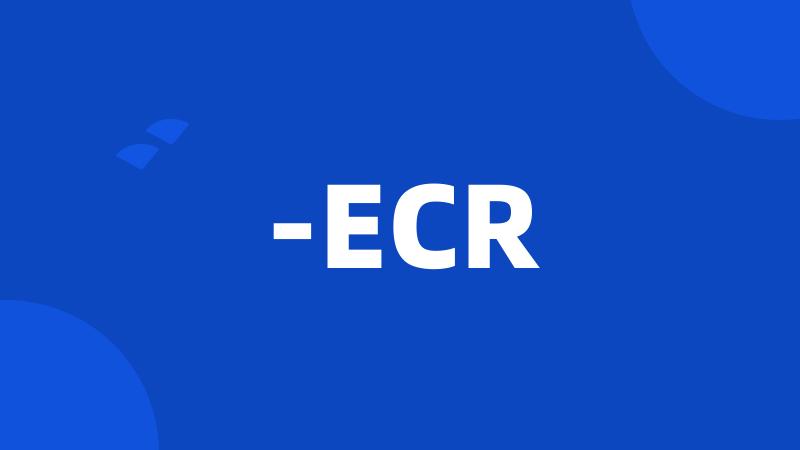 -ECR