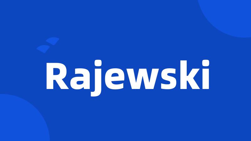 Rajewski