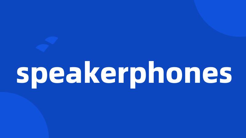 speakerphones