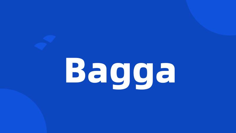 Bagga