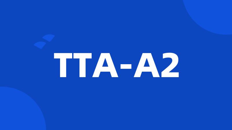TTA-A2