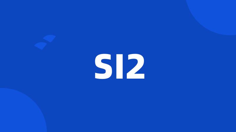 SI2