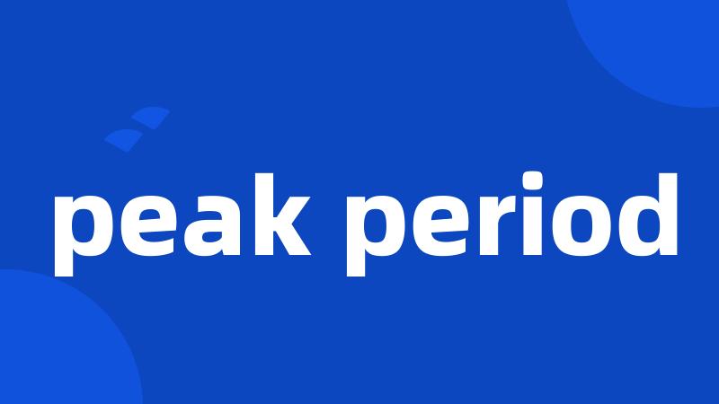 peak period