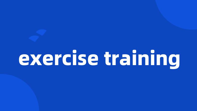 exercise training