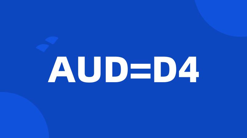 AUD=D4